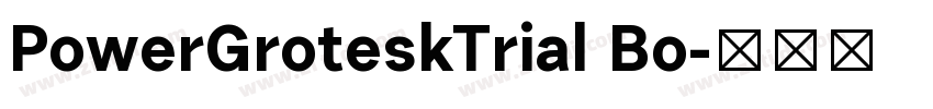PowerGroteskTrial Bo字体转换